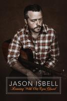 Hộp Nhạc Jason Isbell: Nhắm Mắt Mà Chạy