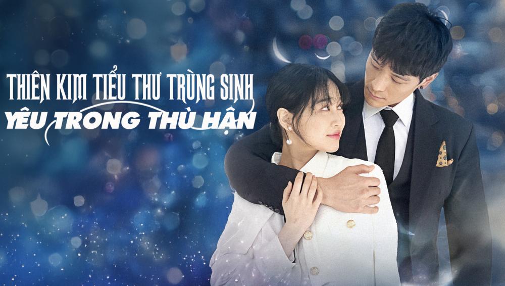 Thiên Kim Tiểu Thư Trùng Sinh: Yêu Trong Hận Thù