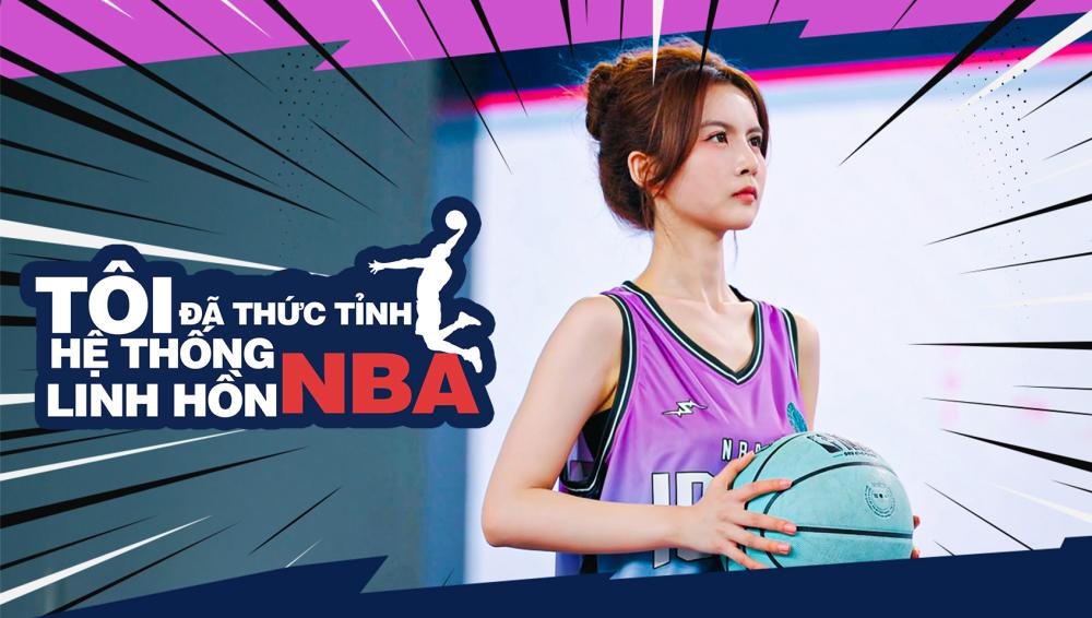 Tôi Đã Thức Tỉnh Hệ Thống Linh Hồn NBA